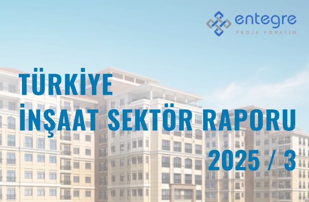 İnşaat Sektör Raporu 2025/Q3