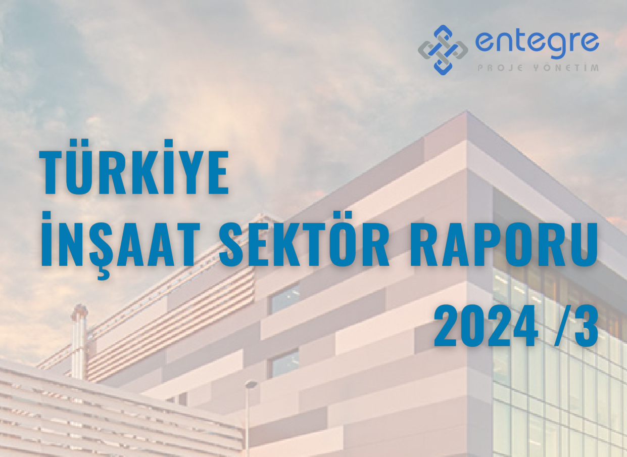 İnşaat Sektör Raporu 2024/Q3