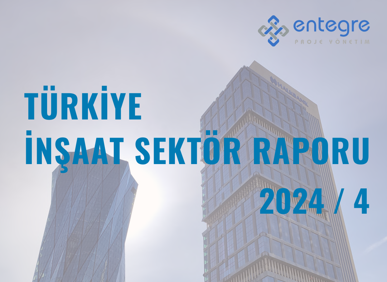 İnşaat Sektör Raporu 2024/Q4