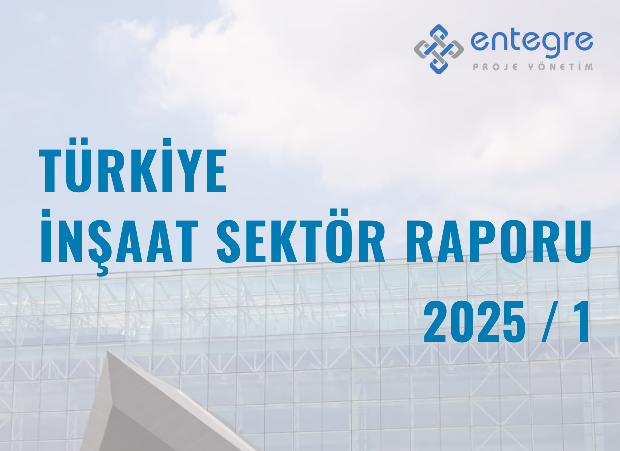 İnşaat Sektör Raporu 2025/Q1